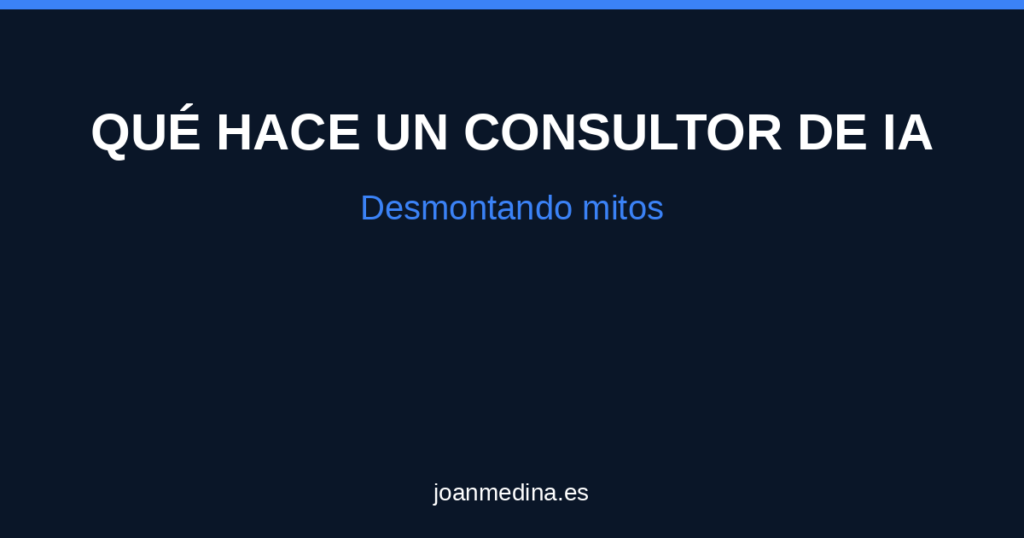 Qué hace un consultor de IA (y qué no): desmontando mitos